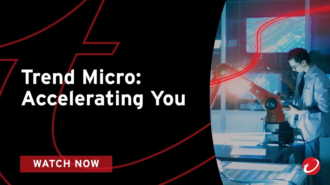 Trend Micro – Accelerating You