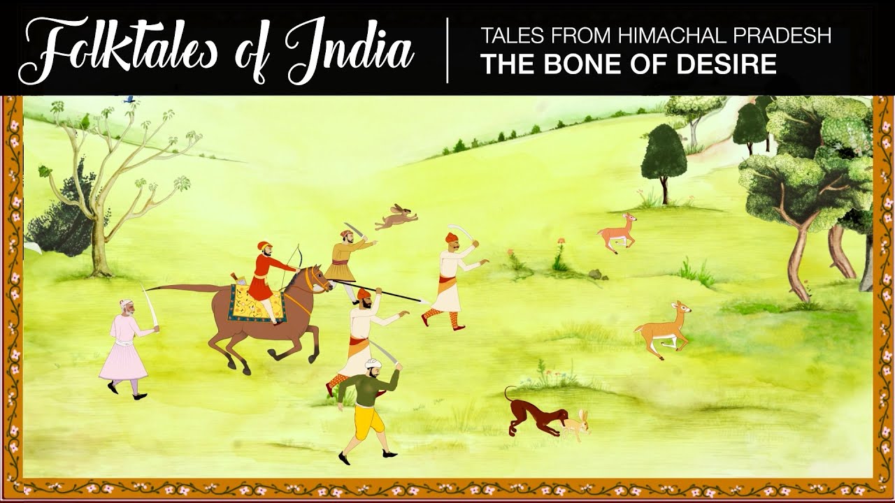 Folktales of India – Tales from Himachal Pradesh – The Bone of Desire